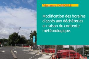 Canicule : Modification des heures d'ouverture de votre déchèterie