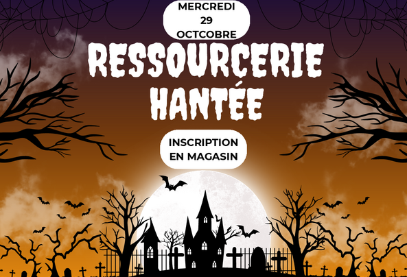 Visite de la Ressourcerie hantée !